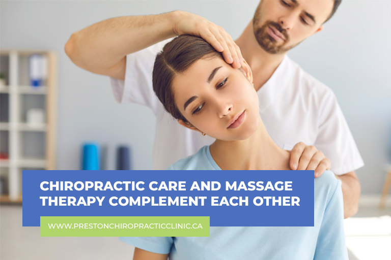 Chiropractic care and massage therapy complement each other