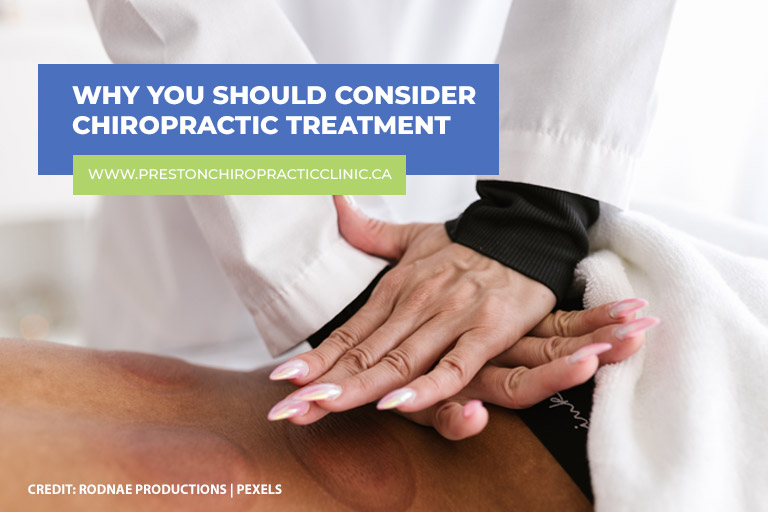 Why You Should Consider Chiropractic Treatment