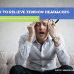 How to Relieve Tension Headaches