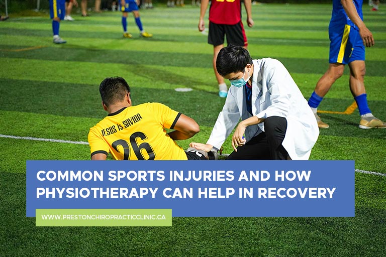 Common Sports Injuries and How Physiotherapy Can Help in Recovery